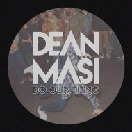 Dean Masi - Do Our Thing (Original Mix)
