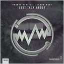 Drunky Daniels & Albuquerque - Just Talk About (Original Mix)