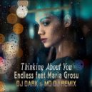 Endless & Maria Grosu - Thinking About You (Dj Dark & MD Dj Remix Extended)
