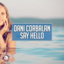 Dani Corbalan - Say Hello (Original Mix)