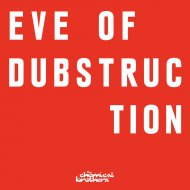The Chemical Brothers - Eve Of Dubstruction (Original Mix)