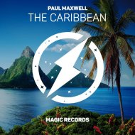 Paul Maxwell - The Caribbean (Original Mix)