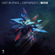 Lost In Space & Copy & Paste - Back To Me (Original Mix)