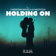 Christina Novelli and Madticks - Holding On (Extended Mix)