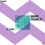 Mark Francis - Je T\'aime (Original Mix)