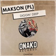 Makson (PL) - Diggin\' Deep (Original Mix)