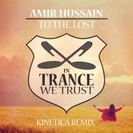 Amir Hussain - To The Lost (Kinetica Extended Remix)