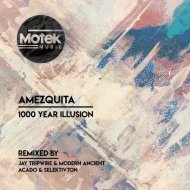 Amezquita - 1000 Year Illusion (Original Mix)