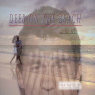 Van Vantiesto present .. - Deep On The Beach .. By Me ()
