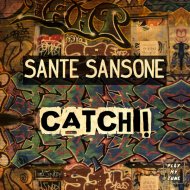 Sante Sansone - Catch! (Original Mix)