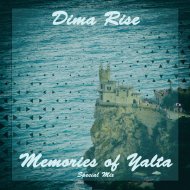 Dima Rise - Memories Of Yalta (Special Mix)
