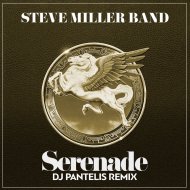 Steve Miller Band - Serenade (DJ Pantelis Remix)