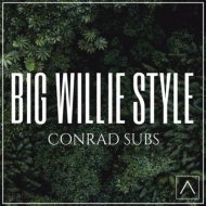 Conrad Subs - Big Willie Style (Original Mix)