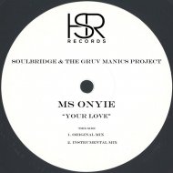 Soulbridge & The Gruv Manics Project feat. Ms Onyie - Your Love (Original Mix)