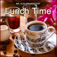 Mr. Alex Magnificent - Lunch Time 7 ()