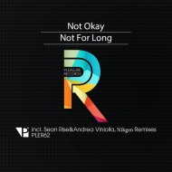 Not Okay - Not for Long (Original Mix)