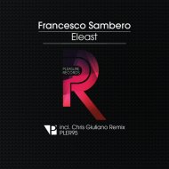 Francesco Sambero - Eleast (Chris Giuliano Remix)