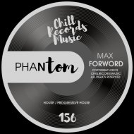 Max Forword - Phantom (Original Mix)