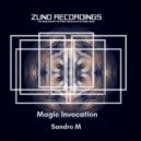 Sandro M - Magic Invocation (Original Mix)