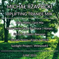 Michał Ržavucki - Uplifting Trance Mix (June 2019)