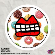 Alex Loco - House Music (Original Mix)