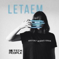Letaem - When Only Memories Remain (Original Mix)
