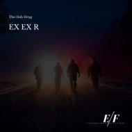 Ex Ex R - The Dub Drug (Original Mix)