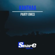Kanthaa - Party Owls (Original Mix)