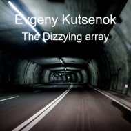 Evgeny Kutsenok - The Dizzying Array (Dub Mix)