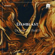 Danblast - Down To Party (Original Mix)