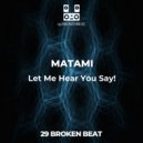 Matami - Let Me Hear You Say! (Original Mix)