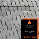 Ivy Techno - Hold My Back (Original Mix)