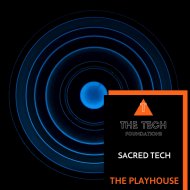 Sacred Tech - The Playhouse (Original Mix)