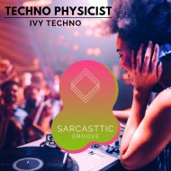 Ivy Techno - Techno Physicist (Original Mix)