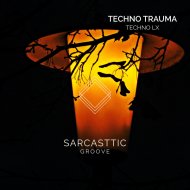 Techno LX - Techno Trauma (Original Mix)