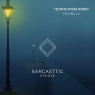 Techno LX - Techno Overloaded (Original Mix)