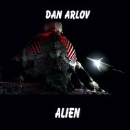 Dan Arlov - Alien (Original Mix)