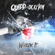 Quidd & OK. Kevin - Wreck It (Original Mix)