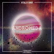 Vitaliy Shot - Andromeda (Original Mix)