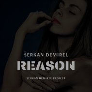 Serkan Demirel - Reason (Original Mix)