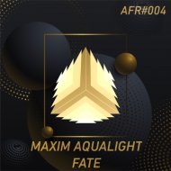 Maxim Aqualight - Fate (Original Mix)