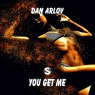 Dan Arlov - You Get Me (Original Mix)