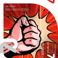 Jak Aggas - Bish Bash Bosh (Extended Mix)