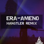 ERA - Ameno (Hanstler Remix)