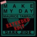 Maurice Tamraz - Make My Day (Extended Edit) (Original mix)