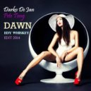 Darko De Jan & Pete Tong - Dawn (Edy Whiskey Edit 2014)
