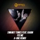 Swanky Tunes feat. Raign - Fix Me (A-One Remix)