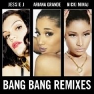 Jessie J, Ariana Grande & Nicki Minaj - Bang Bang (Imanos & Gramercy Remix)
