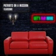 Patriots On A Mission - Fearsome (Clubmix)