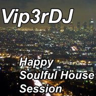 Vip3rDJ - Happy Soulfoul Session ()